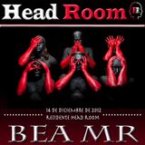 Bea MR @ Head Room 14-12-12 Tech-House