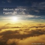 Ambient Horizons - PsyAmb 84