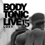 BodytonicLive 15 : Loxy