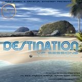 Max Angel & Crystal Synergy pres Destination VIP Sessions #030 special Guest DJ Ives M