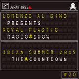 Lorenzo al Dino presents Royal Plastic Radio Show Ibiza Summer #20