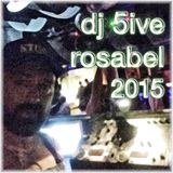 dj 5ive Rosabel 2015