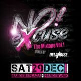 NO EXCUSE 'The Mixtape' Vol.1 Mixed by De La Noise