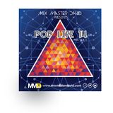 Mix Master David - Pop Life 14 (Top40 Mix) Vol. 1