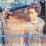 Lenny Kravitz - Believe In Me (Andy Silva Believe In You Remix)