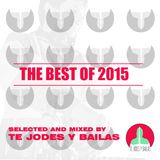 The Best of 2015 - Te Jodes y Bailas