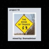 project 10 - The Edge of Trance