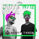 Galaxxxy+T-knox @ Noite Suja II