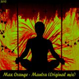 Max Orange - Mantra (Original mix)