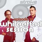Stroke 69 - Whiteeffect Session - ep 29