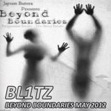 BL1TZ :: BEYOND BOUNDARIES GUEST MIX :: MAY 2012