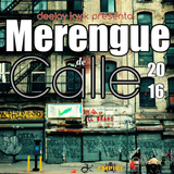 DJ KWIK PRESENTA - MERENGUE DE CALLE 2016