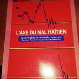 Mathias Laureus: L'Axe du Mal Haitien: La Corruption, le Narcotrafic, la Terreur / Michel Soukar