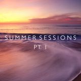 Summer Sessions Pt. 1