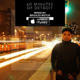 60 Minutes of Detroit Mixed By Braulio Motus