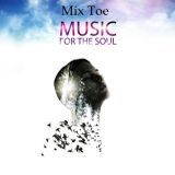 Mix Toe – Music For The Soul 03