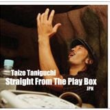 Taizo Taniguchi - Straight From The Play Box