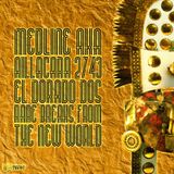 Medline a.k.a Aillacara 2743 - El Dorado Dos : rare breaks from the new world