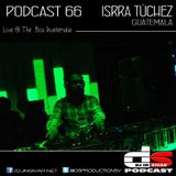 DS (DJ IN SIVAR) PODCAST 66 - ISRRA TÚCHEZ (LIVE @ THE BOX GUATEMALA)