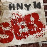 Passive Agressive Mix / H.N.Y.'14