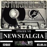 Newstalgia - Mega Web Radio Exclusive ( Episode VII )