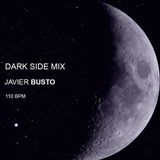 DARK SIDE MIX - Javier Busto 110 bpm