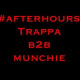 #Afterhours - Trappa B2B Munchie