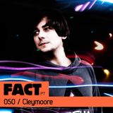 FACT PT Mix 050: Cleymoore