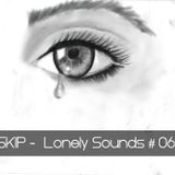SKIP - LONELY SOUNDS #6