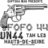 Fofo 44 - Un 44 tah les Hauts-de-Seine (bootleg Captcha Mag)