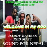 WELCOME IN MY RO - SPECIAL GUEST "DADDY RAMSES & RED MATT "