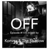 OFF-Recordings Podcast Episode #159 by Konvex & The Shadow