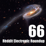 Reddit Electronic Roundup 66