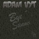 Adam Vyt - Bye Summer 2015 #Podcast Liquid/Jungle/d&b Vol1