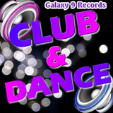 Club & Dance Mix mixed by Galaxy 9 Records (Februar 2014)