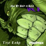 And We Have A Hulk Vol. 8