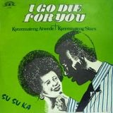 Rare African Grooves Pt.1: I go die for you