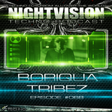 68_boriqua_tribez_-_nightvision_techno_podcast_68_pt2
