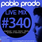Pablo Prado (aka Paul Nova) - Live Mix 340