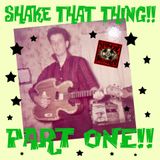 sHaKe tHaT tHiNg !! >> part 1