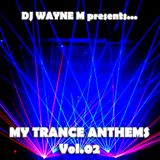 DJ Wayne M presents... My Trance Anthems Vol.02 - Disc Two