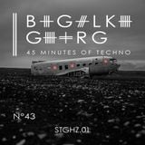 STGHZ.01 @ 45 Minutes Of Techno Podcast N°43