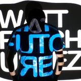Podcast #8 : Wattfutchureez