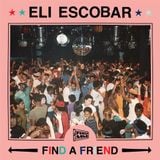 FOOLCAST 020 - ELI ESCOBAR "FIND A FRIEND"