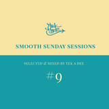Smooth Sunday Session # 9 - Selected & mixed by Tek A Dee (April 2014)