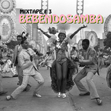 MIXTAPE # 3 BEBENDOSAMBA