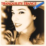 Tranquility Trance Mix 2 - favorite relaxing trance tracks 2008-2013