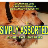 SIMPLY ASSORTED ( DJ YHEL EXCLUSIVE REMIX )
