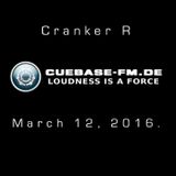 Cranker R @ Cuebase Fm March 12, 2016.