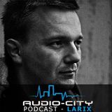Audio-City.pl_Podcast #2_2013 Larix (live from Technokracja, Prozak2.0 Kraków)